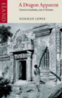 Cover image of book A Dragon Apparent; Travels in Cambodia, Laos and Vietnam by Norman Lewis 