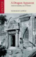 Cover image of book A Dragon Apparent; Travels in Cambodia, Laos and Vietnam by Norman Lewis