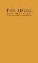 Cover image of book The Idler 43: Back to the Land by Edited by Tom Hodgkinson