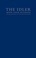 Cover image of book The Idler 44: Mind Your Business - Small Enterprise as Liberating Strategy by Tom Hodgkinson (Editor)