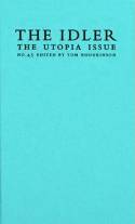 Cover image of book The Idler 45: The Utopia Issue by Tom Hodgkinson (Editor)