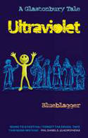Cover image of book Ultraviolet: A Glastonbury Tale by Blueblagger