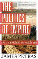 Cover image of book The Politics of Empire: The US, Israel and the Middle East by James Petras