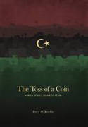 Cover image of book The Toss of a Coin: Voices from a Modern Crisis by Rory O'Keeffe 
