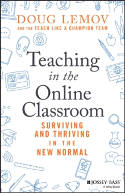 Cover image of book Teaching in the Online Classroom: Surviving and Thriving in the New Normal by Doug Lemov