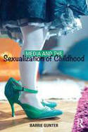 Cover image of book Media and the Sexualization of Childhood by Barrie Gunter 