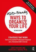 Cover image of book ADD-Friendly Ways to Organize Your Life by Judith Kolberg and Kathleen Nadeau