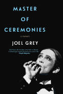 Cover image of book Master of Ceremonies: A Memoir by Joel Grey