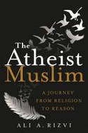 Cover image of book The Atheist Muslim by Ali A. Rizvi 