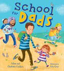 Cover image of book School for Dads by Adam and Charlotte Guillain, illustrated by Ada Grey