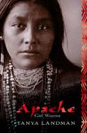 Cover image of book Apache: Girl Warrior by Tanya Landman