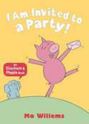 Cover image of book I am Invited to a Party! by Mo Willems 