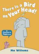 Cover image of book There Is a Bird on Your Head! by Mo Willems 