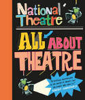 Cover image of book National Theatre: All About Theatre by National Theatre