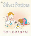 Cover image of book Silver Buttons by Bob Graham