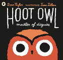 Cover image of book Hoot Owl, Master of Disguise by Sean Taylor, illustrated by Jean Jullien