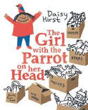 Cover image of book The Girl with the Parrot on Her Head by Daisy Hirst