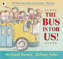 Cover image of book The Bus is for Us! by Michael Rosen, illustrated by Gillian Tyler