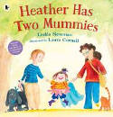 Cover image of book Heather Has Two Mummies by Leslea Newman, illustrated by Laura Cornell