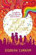 Cover image of book Tell It to the Moon by Siobhan Curham