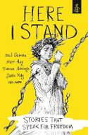 Cover image of book Here I Stand: Stories that Speak for Freedom by Amnesty International UK 