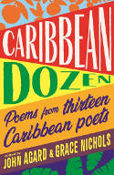 Cover image of book Caribbean Dozen: Poems from Thirteen Caribbean Poets by John Agard and Grace Nichols (Editors)