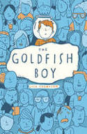 Cover image of book The Goldfish Boy by Lisa Thompson