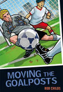 Cover image of book Moving the Goalposts by Rob Childs