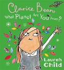 Cover image of book What Planet are You from Clarice Bean? by Lauren Child 