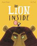 Cover image of book The Lion Inside by Rachel Bright, illustrated by Jim Field