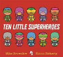 Cover image of book Ten Little Superheroes by Mike Brownlow, illustrated by Simon Rickerty 