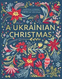 Cover image of book A Ukrainian Christmas by Nadiyka Gerbish and Yaroslav Hrytsak