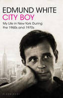 Cover image of book City Boy: My Life in New York During the 1960s and 1970s by Edmund White