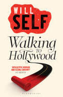 Cover image of book Walking to Hollywood by Will Self
