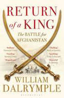 Cover image of book Return of a King: The Battle for Afghanistan by William Dalrymple 