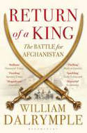 Cover image of book Return of a King: The Battle for Afghanistan by William Dalrymple