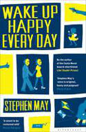 Cover image of book Wake Up Happy Every Day by Stephen May