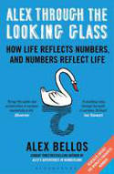 Cover image of book Alex Through the Looking Glass: How Life Reflects Numbers, and Numbers Reflect Life by Alex Bellos