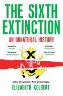 Cover image of book The Sixth Extinction: An Unnatural History by Elizabeth Kolbert