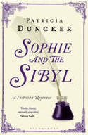 Cover image of book Sophie and the Sibyl: A Victorian Romance by Patricia Duncker