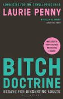 Cover image of book Bitch Doctrine: Essays for Dissenting Adults by Laurie Penny