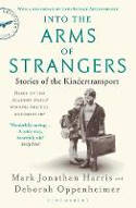 Cover image of book Into the Arms of Strangers: Stories of the Kindertransport by Deborah Oppenheimer