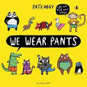 Cover image of book We Wear Pants by Katie Abey