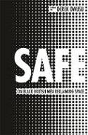 Cover image of book SAFE: On Black British Men Reclaiming Space by Derek Owusu