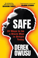 Cover image of book SAFE: 20 Ways To Be a Black Man in Britain Today by Derek Owusu