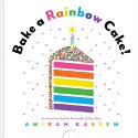 Cover image of book Bake a Rainbow Cake! (Board Book) by Amirah Kassem