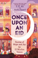 Cover image of book Once Upon an Eid: Stories of Hope and Joy by 15 Muslim Voices by S.K. Ali and Aisha Saeed (Editors)