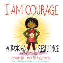 Cover image of book I Am Courage: A Book of Resilience by Susan Verde, illustrated by Peter H. Reynolds