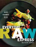 Cover image of book Everyday Raw Express by Matthew Kenney