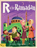 Cover image of book R is for Ramadan (Board Book) by Greg Paprocki